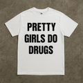 OG ‘PRETTY GIRLS DO DRUGS’ TEE (WHITE)